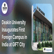 Deakin University Inaugurates First Foreign Campus in India at GIFT City; Check Details Here
